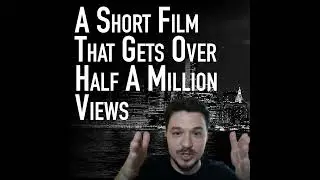 A Short Film That Gets Over Half A Million Views - NY RHAPSODY