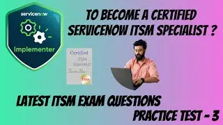 Latest ServiceNow ITSM Exam Questions (Dec 2025) Practice Test - 3