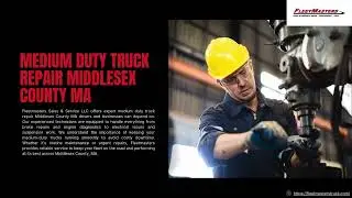 Fleetmasters Sales & Service LLC: Your Middlesex County MA Truck & Heavy Equipment Experts