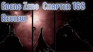 The Remaining OSG | Edens Zero Chapter 168 review