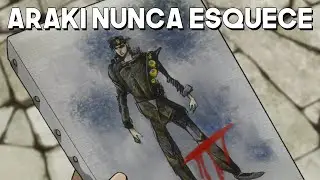 PARTE 3 - ARAKI NUNCA ESQUECE