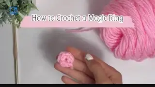 How to Crochet a Magic Ring