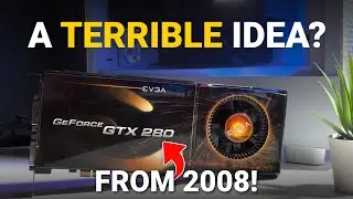 Сможет ли 1 ГБ GTX 280 по-прежнему играть в 2024 году?