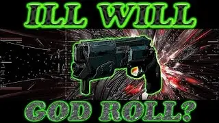 DESTINY: ILL WILL PISTOL/RISE OF IRON REVIEW