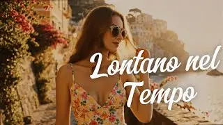 Lontano Nel Tempo 2 - Vintage Romance & 1960s Beauty & Music