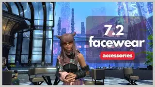 Patch 7.2 | All new and returning facewear