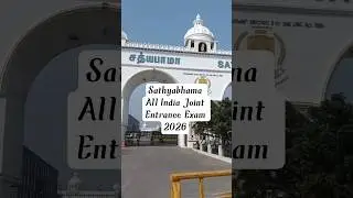 Sathyabhama All India Entrance Exam 2026🎊❣️#sathyabamauniversity #entranceexam #campuslife #chennai