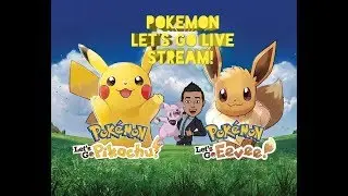 Pokemon Lets Go Stream! Live Steam!!