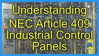 Understanding NEC Article 409 Industrial Control Panels