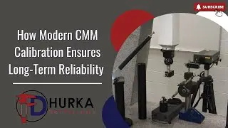 How Modern CMM Calibration Ensures Long Term Reliability