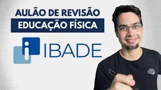 Aulão de Revisão - Banca IBADE (Educação Física)