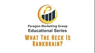 What The Heck Is Rankbrain?
