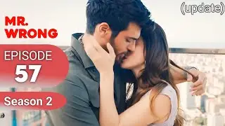 Mr wrong Episode 57 in Hindi Urdu dubbed update | Turkish drama | Bay yanlis
