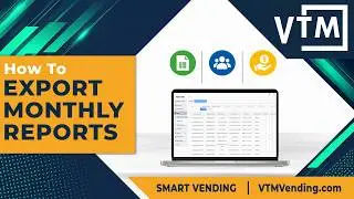 How to Export Monthly Reports and Pay Customers - VTM Vending