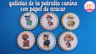 DECORAR CON PAPEL DE AZUCAR : PATRULLA CANINA 🐾 | GALLETAS ALEGRA