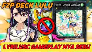 DECK BARU LYRILUSC No Gems Version Gameplay nya Seru Attack 0 Tapi..... [Yu-Gi-Oh DuelLinks]