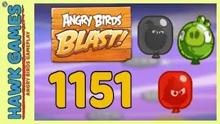 Angry Birds Blast Level 1151 - 3 Stars Walkthrough, No Boosters