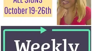 (Scorpio, Sagittarius, Capricorn, Aquarius, Pisces, Aries, Taurus & Gemini) LIVE Weekly Oct. 19-26th