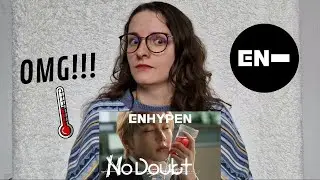 ENHYPEN (엔하이픈) 'No Doubt' MV REACTION