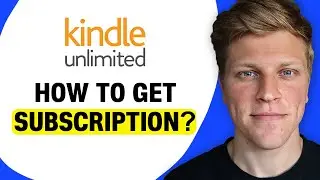How to Get Kindle Unlimited?
