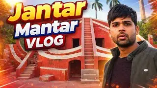 🔥 Jantar Mantar Delhi | Sirf ₹20 Mein Amazing Place 😍 | Travel Vlog