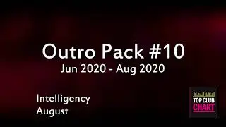 Outro Pack #10 - ТРЕКИ ИЗ РОЛИКОВ TOP CLUB CHART
