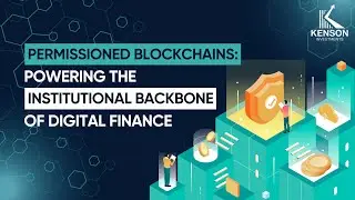 Permissioned Blockchains: Powering the Institutional Backbone of Digital Finance