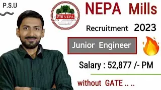 NEPA recruitment 2023 (PSU) 🔥 NO GATE | Junior Engineer | Salary :  Rs 52,877 /- PM | Freshers