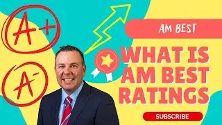 AM Best Ratings for Life Insurance Companies: What to Know