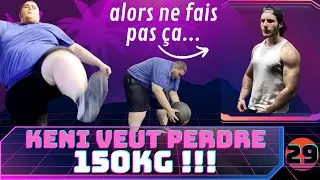 ADV#29 KENI veut perdre 150kg ! Mais Keni fait N'IMPORTE QUOI !