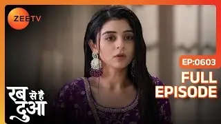 Subhaan ने किया Ibaadat के साथ rudely behave | Rabb Se Hai Dua | Full Ep. 603 | ZEE TV