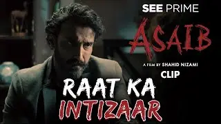 Raat Ka Intizaar | Short Film | Romaisa Khan | Aamir Qureshi |  Arsalna Nizami | See Prime | Clip