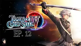 Trails Of Cold Steel IV - EP.12 - ''Geofront X Sector''