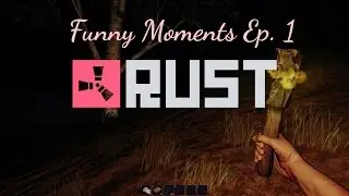 SLAVE LIFE AND CAMPFIRE SONGS - RUST FUNNY MOMENTS EP. 1