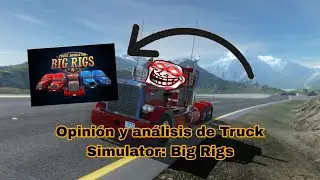 &iquest;El renacer de Dual Carbon? Opini&oacute;n sobre Truck Simulator: Big Rigs