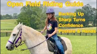 Ride with Confidence: Backing Up, Posture, & Sharp Turns in the Open Field