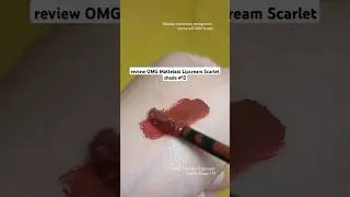 Review mattelast Lipcream OMG shade #12 Scarlet #omg #makeuptutorial #reviewlipstik #lipstikmatte