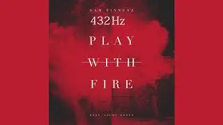 [432Hz] Sam Tinnesz - Play With Fire feat (Yacht Money)