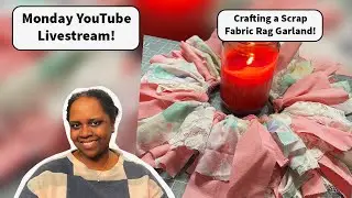 Monday Craft and Chill | Let's work on a rag garland!