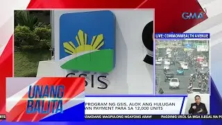 Bagong housing program ng GSIS, alok ang hulugan at wala nang down payment para sa... | Unang Balita