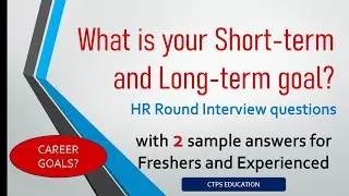 What are your Short term and Long term goals for freshers and experienced | hr round interview