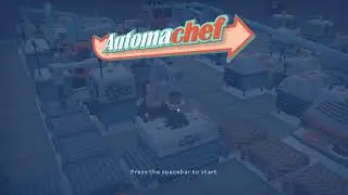 I try to run an Autonomous Eatery in Automochef