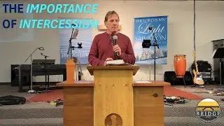 The Importance of Intercession | John Adams | Bridge