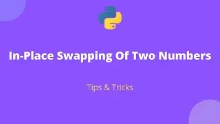 In-Place Swapping Of Two Numbers #shorts #python #tips