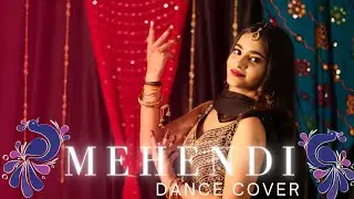 Mehendi | Dhvani Bhanushali | Riya Singh Thakur | Dance Video