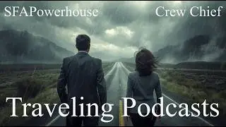 Traveling Podcast w/Crew Chief - Tough Lessons In Life, Jan. 2026