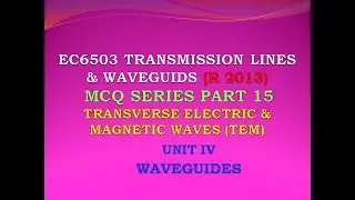 EC6503 MCQ | Transmission lines and waveguides MCQ | TLW MCQ | Transverse electric & magnetic wave