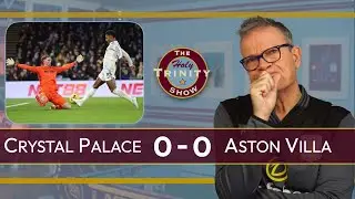 Crystal Palace 0 Aston Villa 0 | English Premier League | The Holy Trinity Show