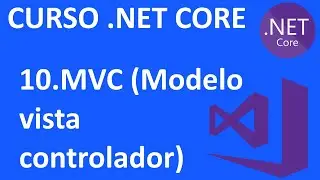 Curso .NET Core en C# - 10.Introducción a MVC- Visual Studio 2019