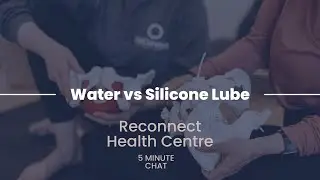 Water vs Silicone Based Lubricants
